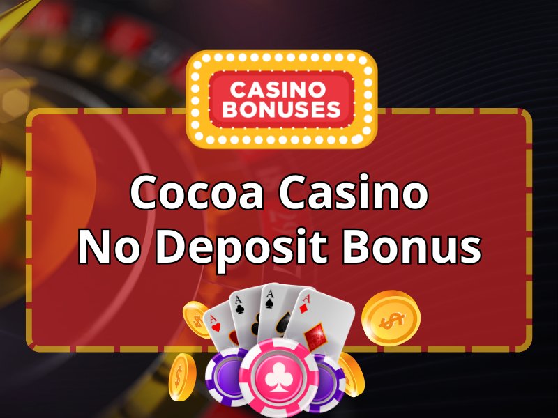 Explore cocoa casino promotions